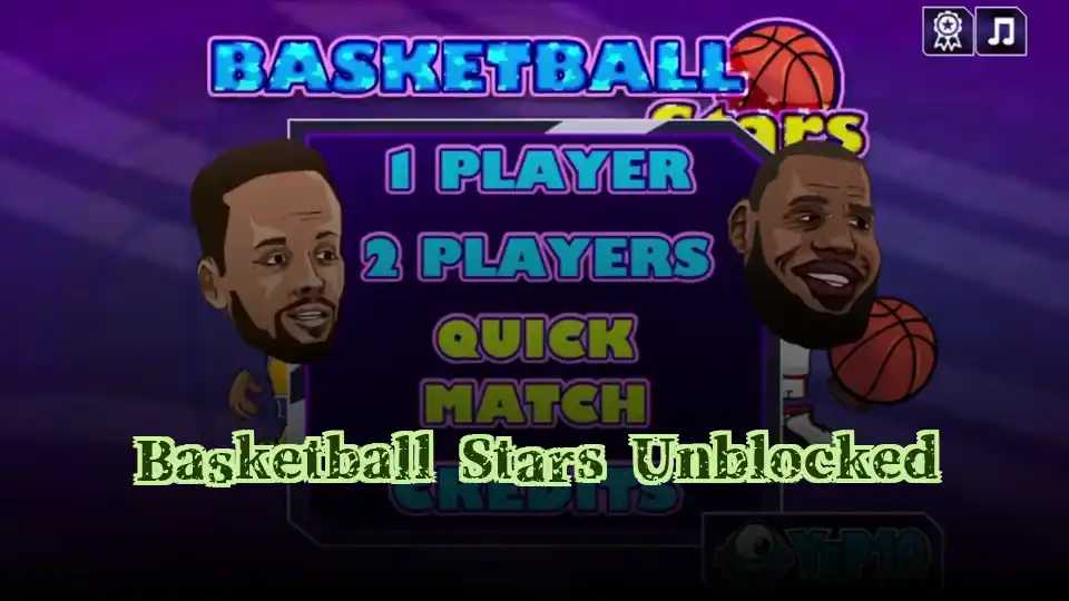 Basketball Stars Unblocked