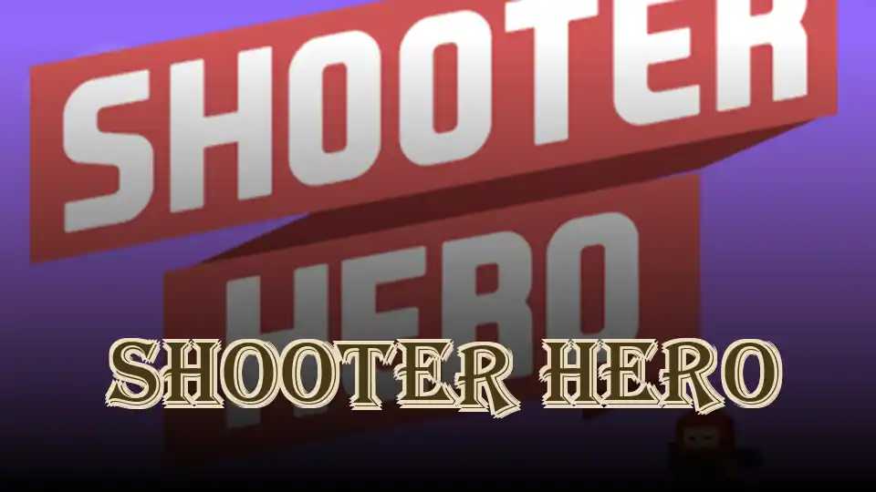 Shooter Hero