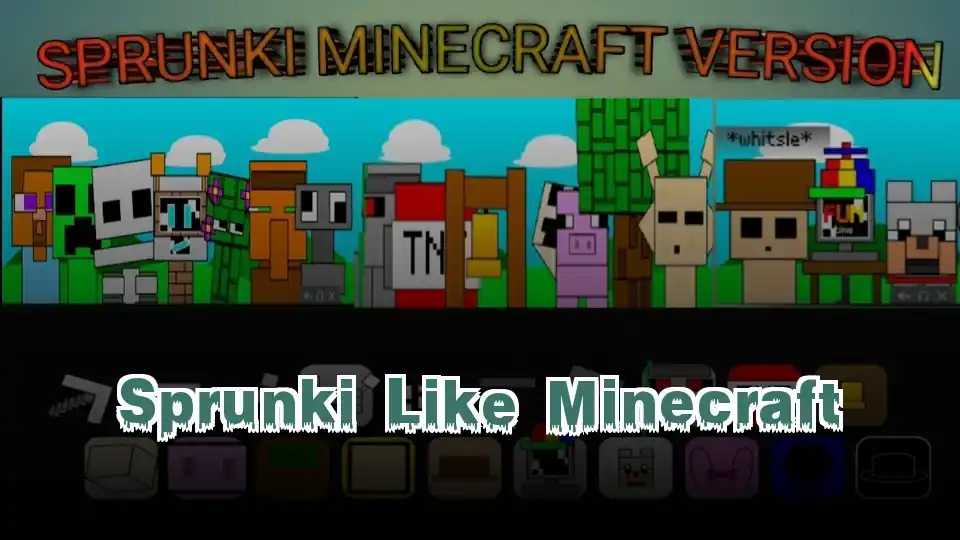 Sprunki Like Minecraft