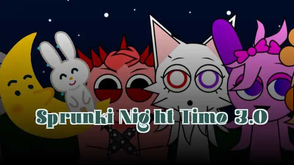 Sprunki Night Time 3.0