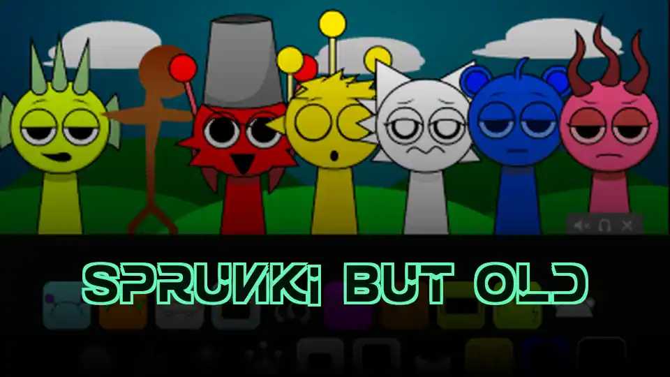 Sprunki But Old
