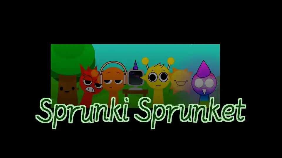 Sprunki Sprunket