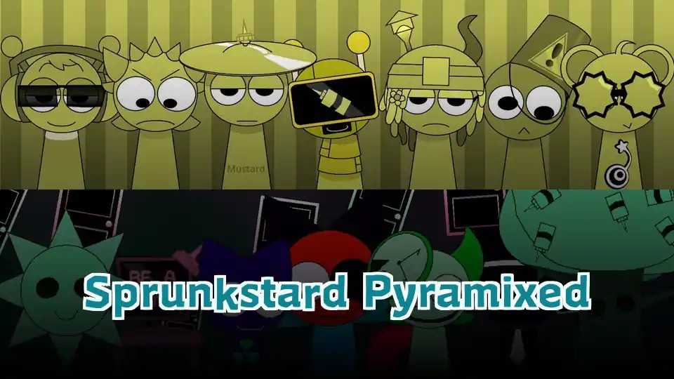 Sprunkstard Pyramixed