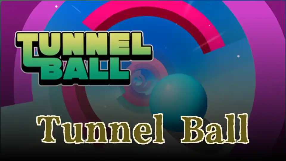 Tunnel Ball