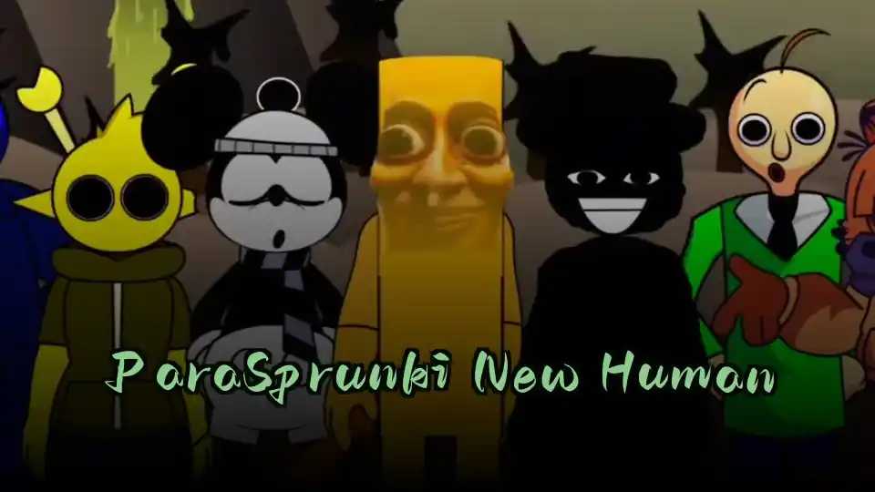 ParaSprunki New Human