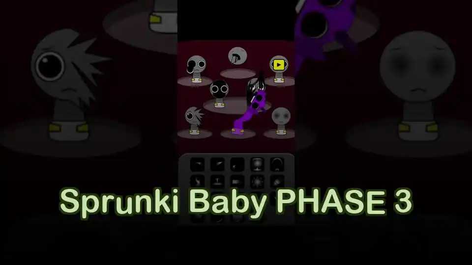 Sprunki Baby PHASE 3