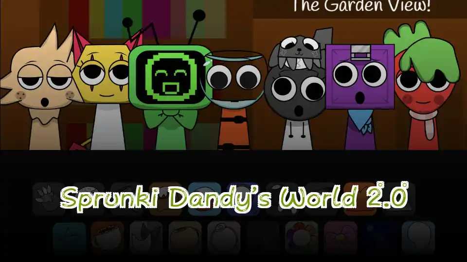 Sprunki Dandy’s World 2.0