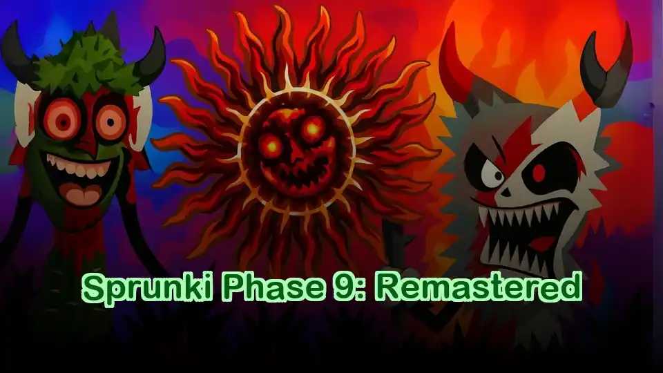 Sprunki Phase 9: Remastered