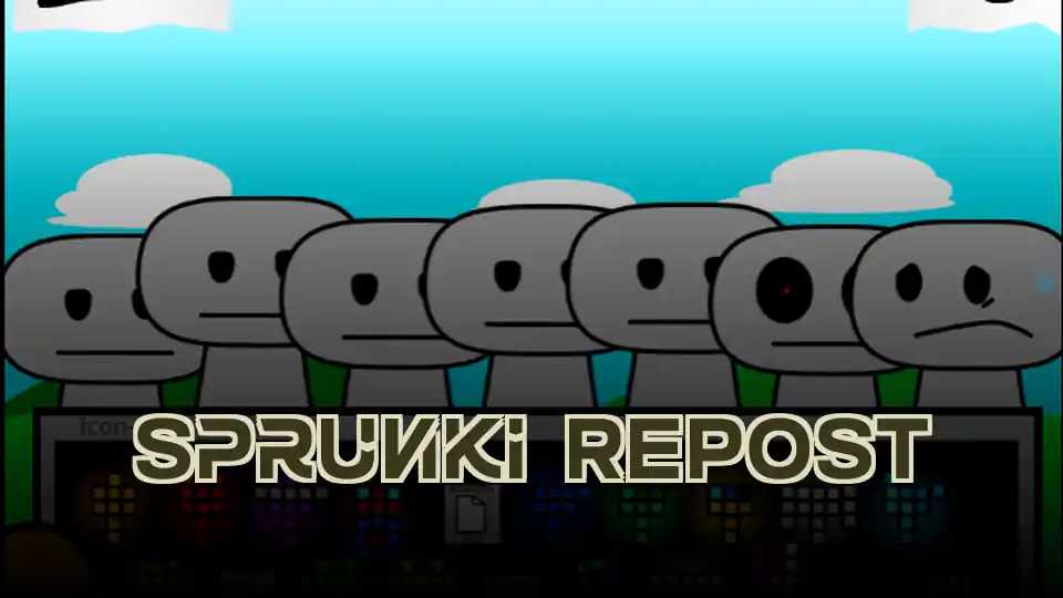 Sprunki REPOST