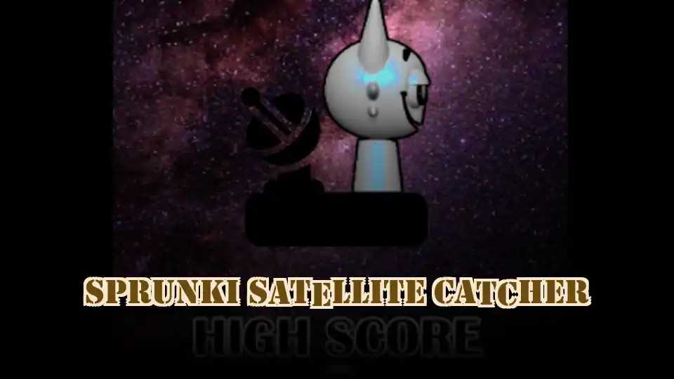 Sprunki Satellite Catcher
