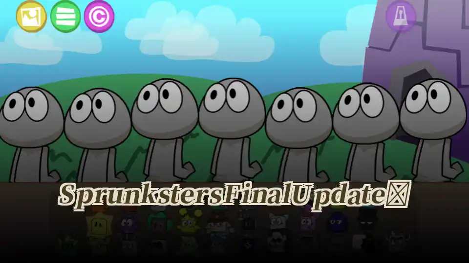 Sprunksters Final Update​