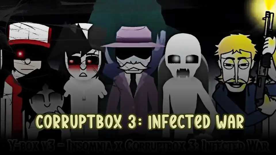 Corruptbox 3: Infected War