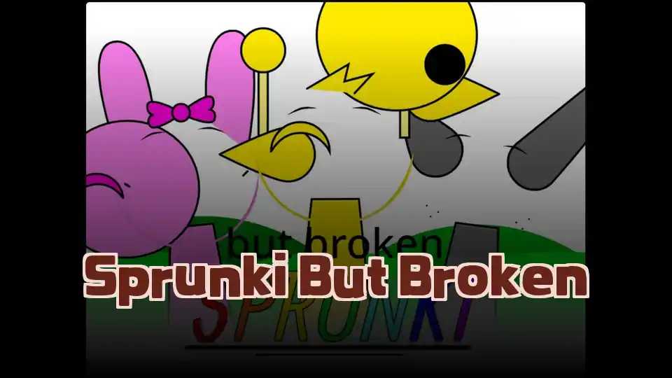 Sprunki But Broken