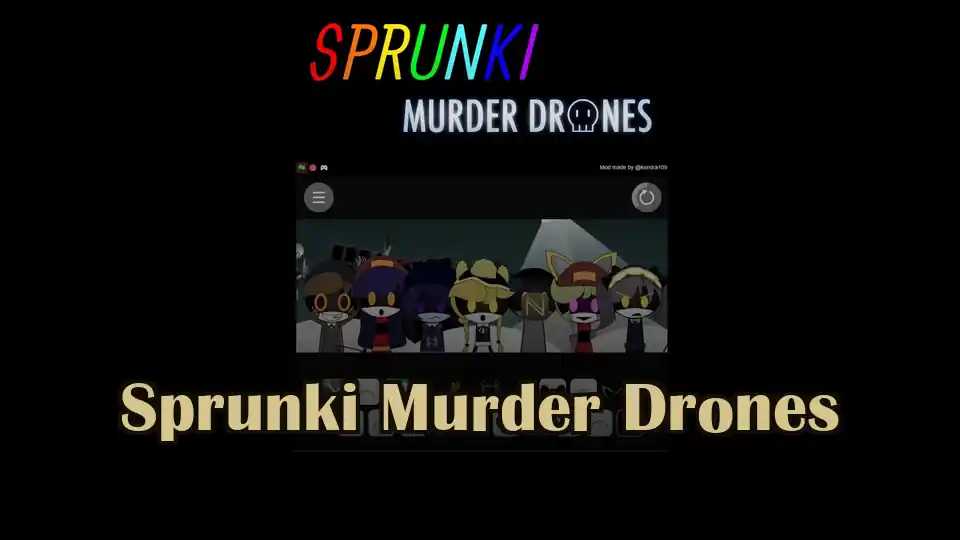 Sprunki Murder Drones