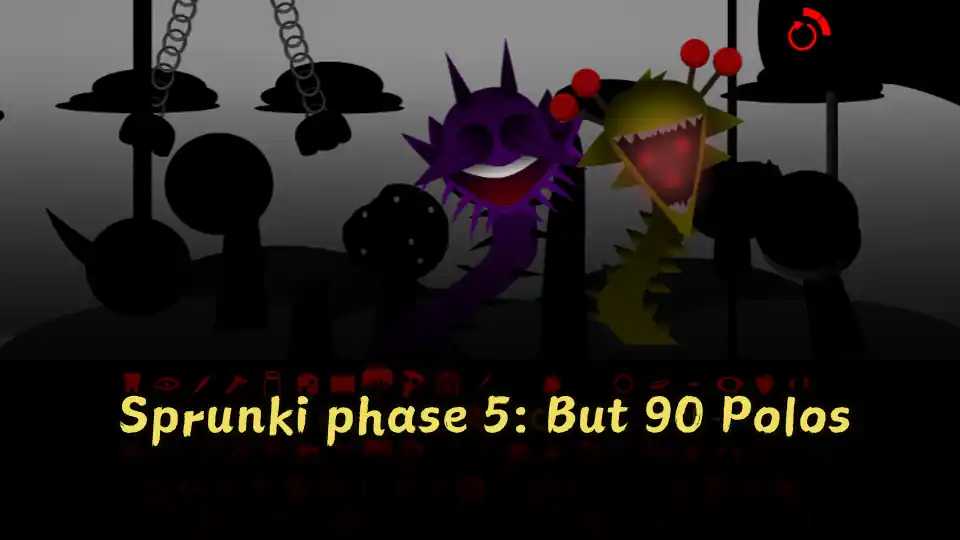 Sprunki phase 5: But 90 Polos