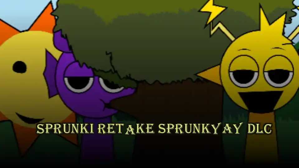 Sprunki Retake Sprunkyay DLC