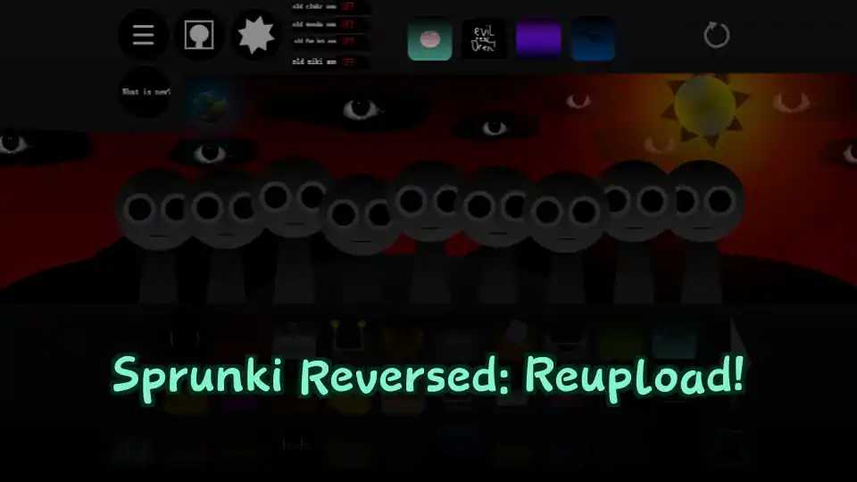 Sprunki Reversed: Reupload!