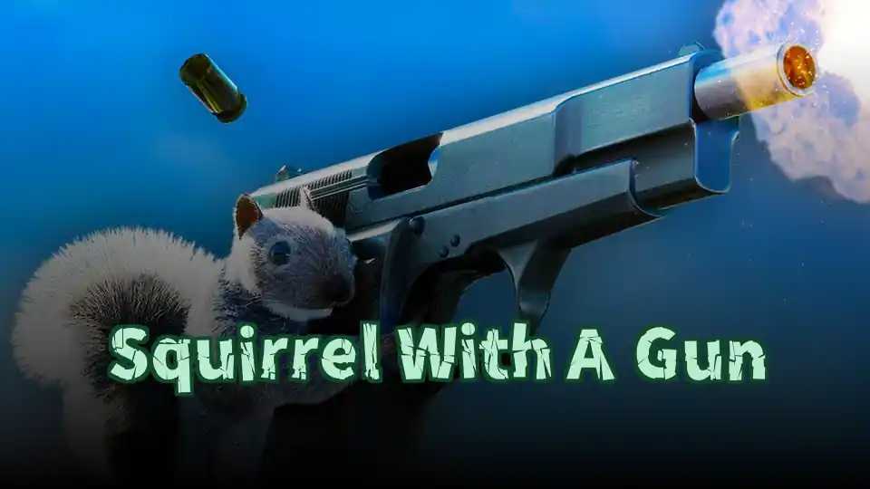 Squirrel With A Gun