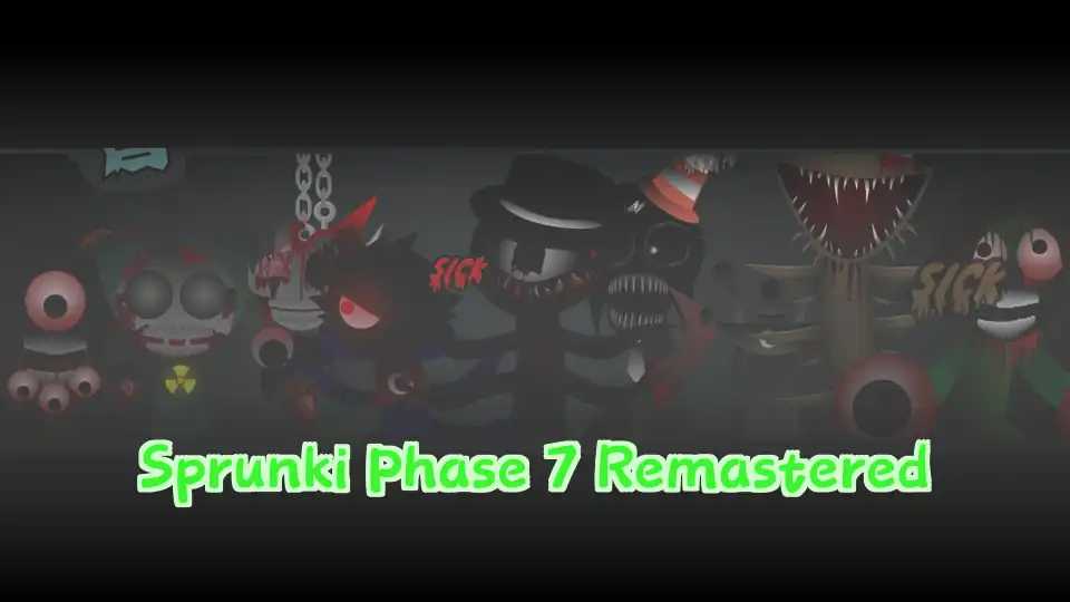 Sprunki Phase 7 Remastered