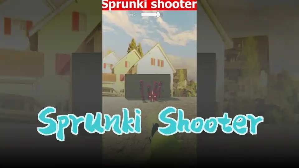 Sprunki Shooter