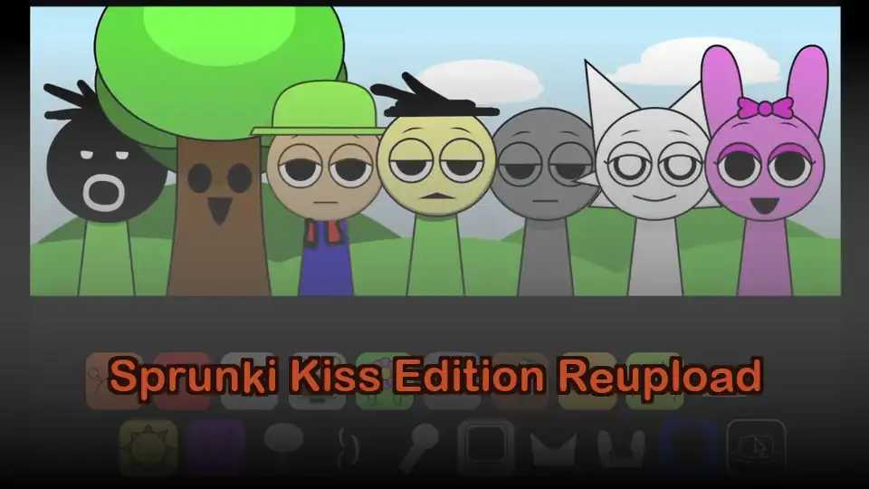 Sprunki Kiss Edition Reupload