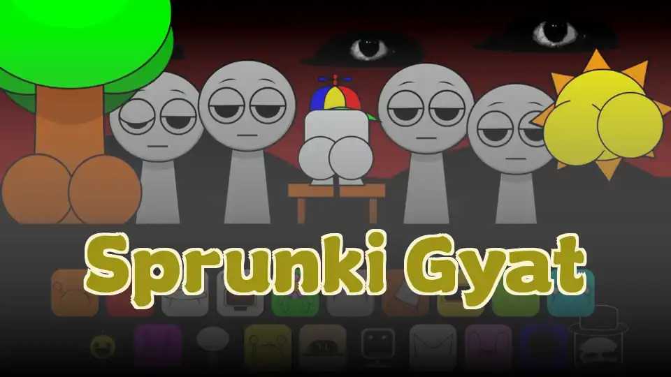 Sprunki Gyat