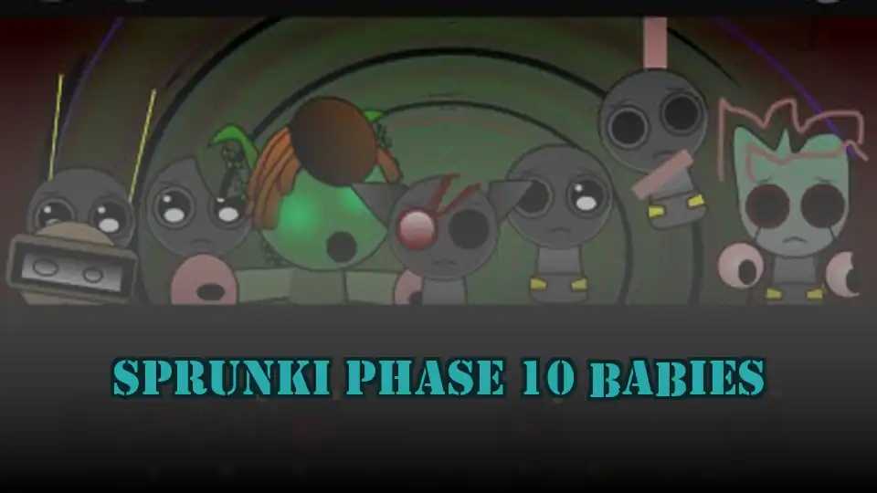 Sprunki Phase 10 Babies