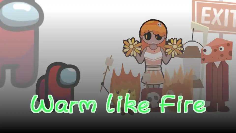 Warm like Fire
