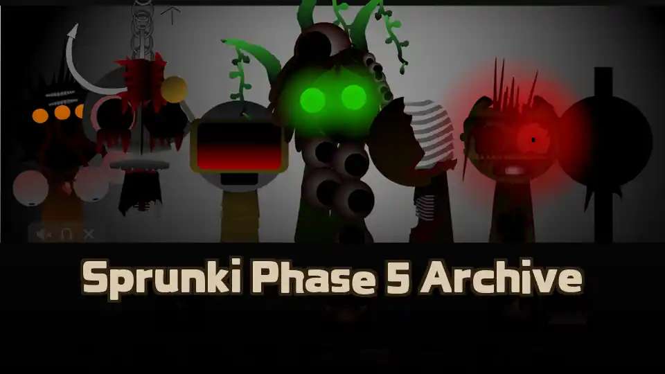 Sprunki Phase 5 Archive