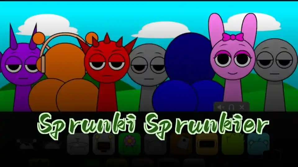 Sprunki Sprunkier