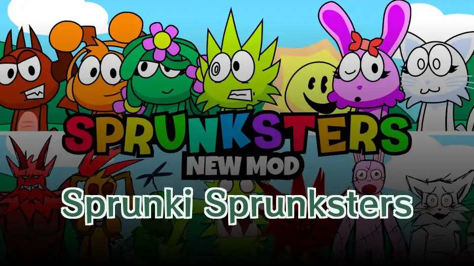 Sprunki Sprunksters