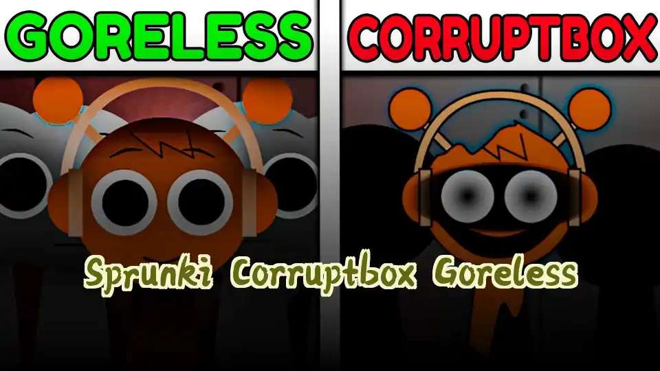 Sprunki Corruptbox Goreless