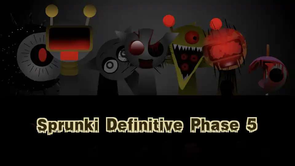 Sprunki Definitive Phase 5