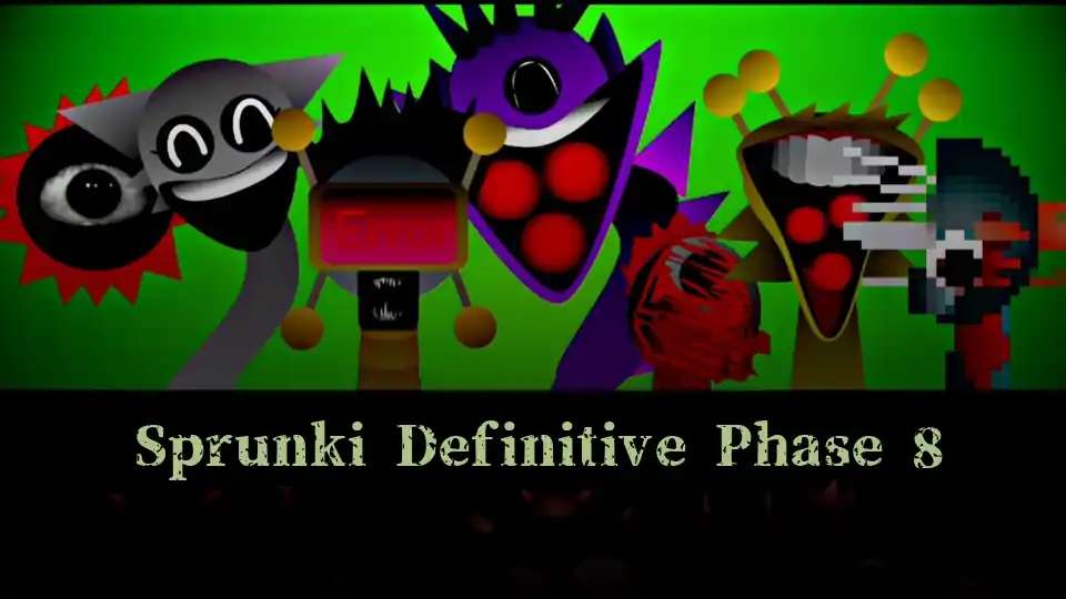 Sprunki Definitive Phase 8