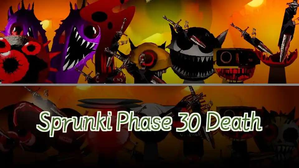 Sprunki Phase 30 Death