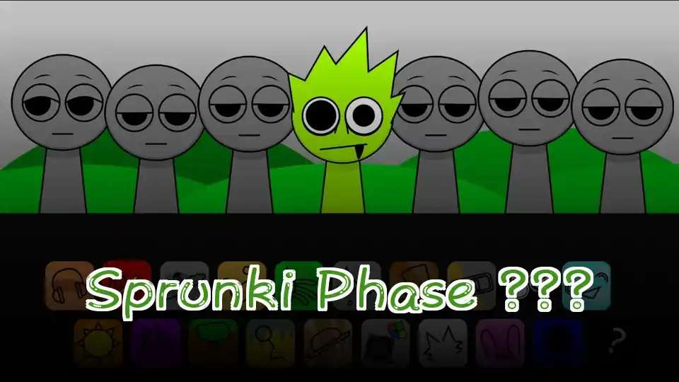 Sprunki Phase ???