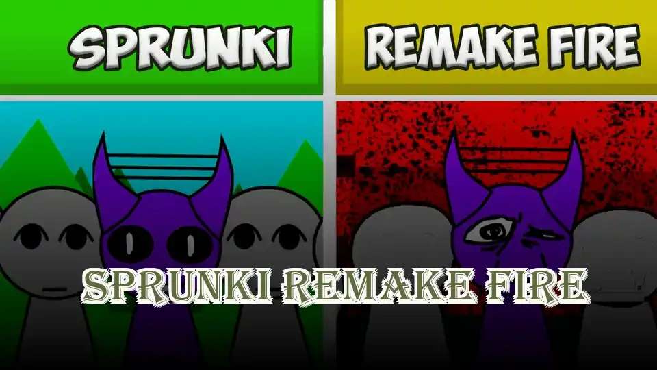 Sprunki Remake Fire