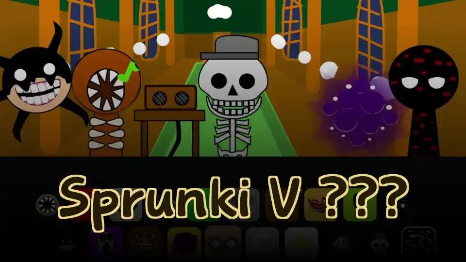 Sprunki V ???