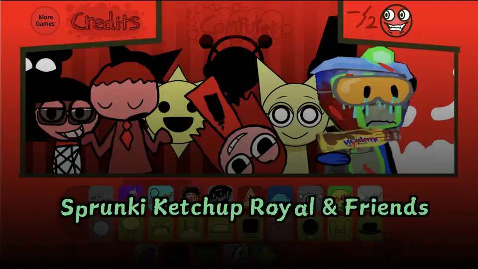 Sprunki Ketchup Royal & Friends
