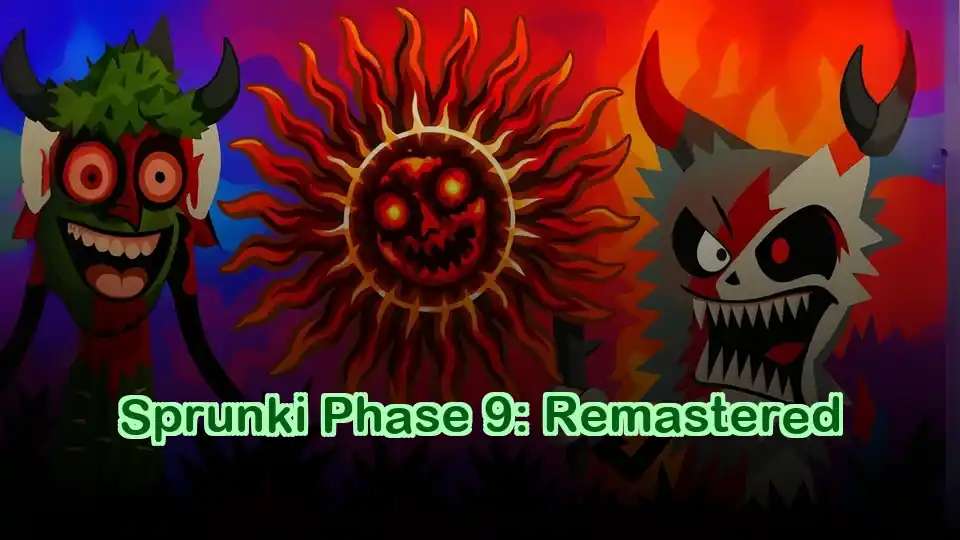 Sprunki Phase 9: Remastered