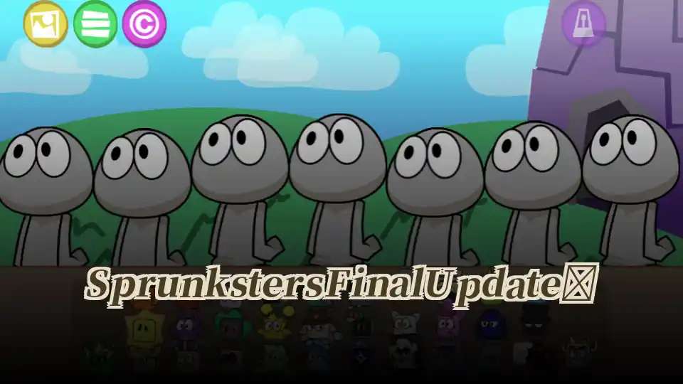 Sprunksters Final Update​