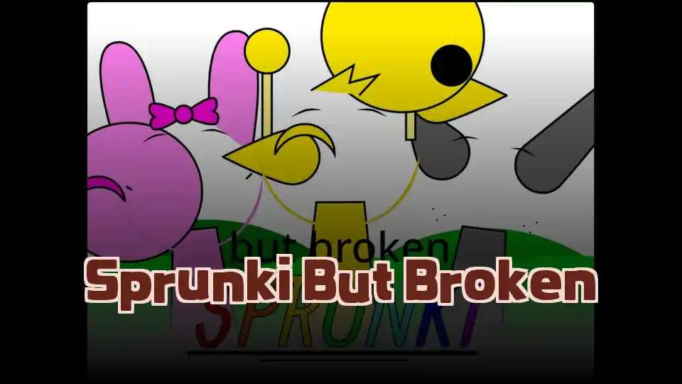 Sprunki But Broken
