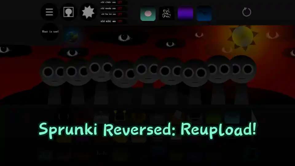 Sprunki Reversed: Reupload!