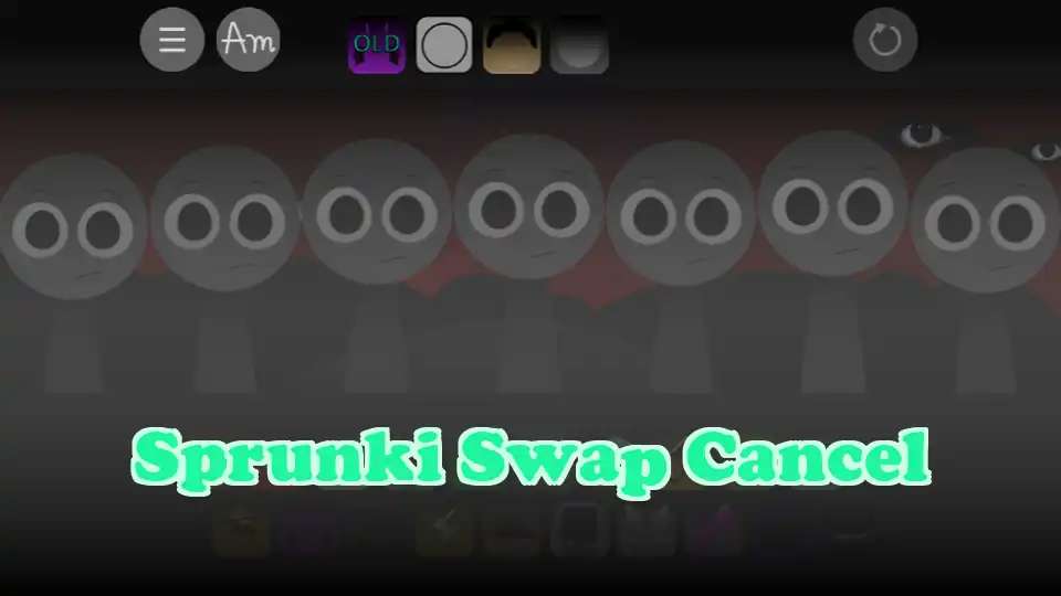 Sprunki Swap Cancel