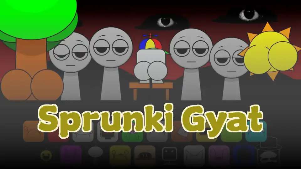 Sprunki Gyat