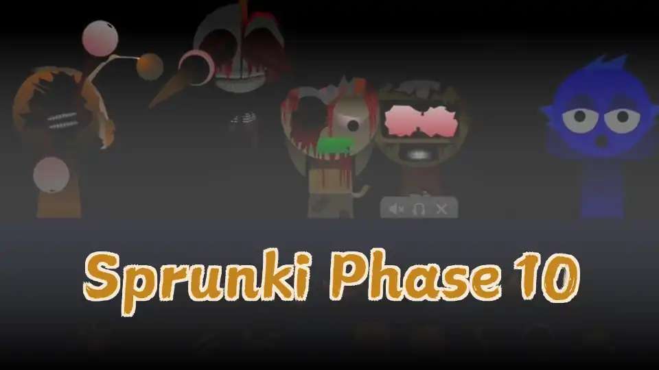 Sprunki Phase 10
