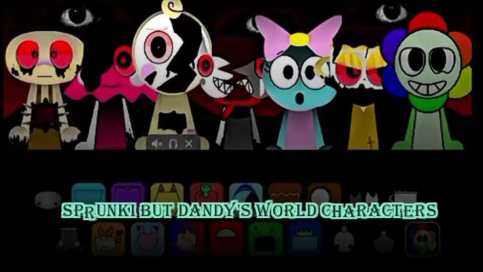 Sprunki but Dandy's World Characters