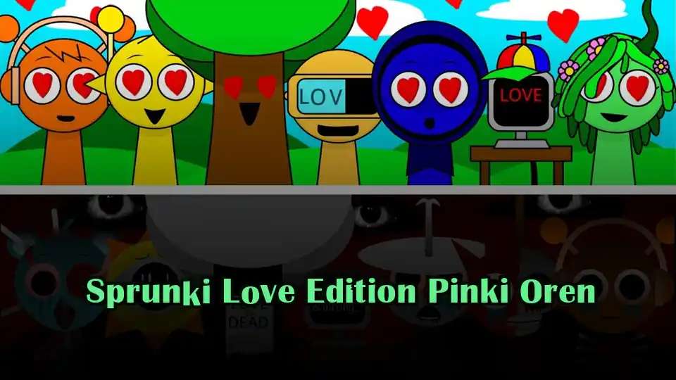 Sprunki Love Edition Pinki Oren