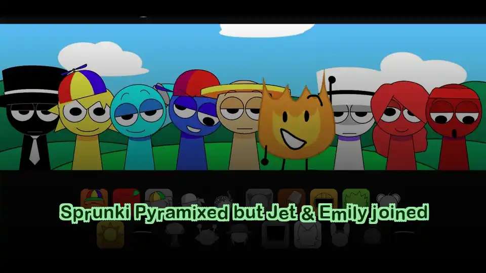 Sprunki Pyramixed but Jet & Emily joined