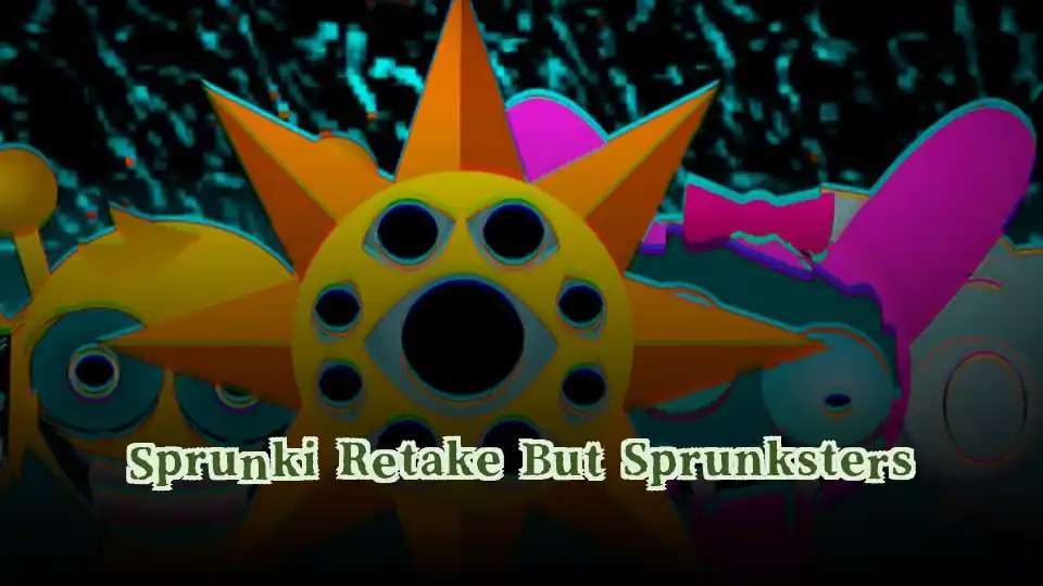 Sprunki Retake But Sprunksters
